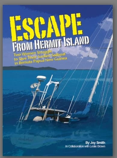 Escape From Hermit Island – Two Women Struggle to Survive Their Sinking Sailboat in Remote Papua New Guinea